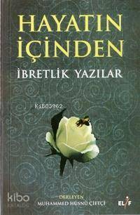 Hayatın İçinden; İbretlik Yazılar