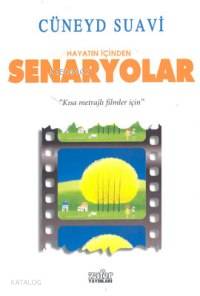 Hayatın İçinden Senaryolar | Cüneyd Suavi | Zafer Yayınları