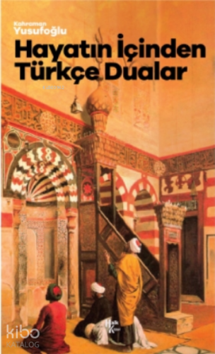 Hayatın İçinden Türkçe Dualar