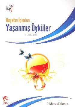 Hayatın İçinden Yaşanmış Öyküler