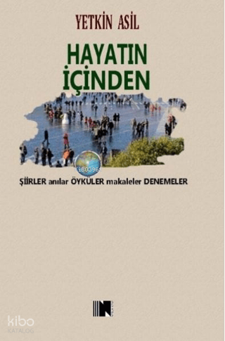 Hayatın İçinden | Yetkin Asil | Nitelik Kitap