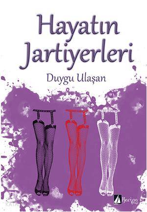 Hayatın Jartiyerleri | Duygu Ulaşan | Karina Kitap