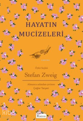 Hayatın Mucizeleri | Stefan Zweig | Koridor Yayıncılık