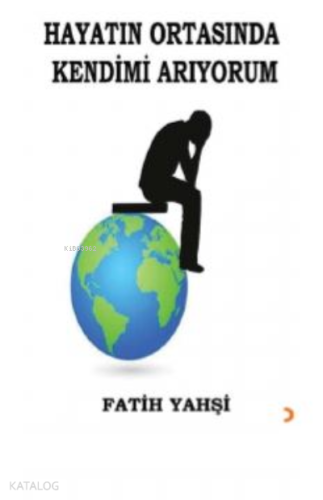 Hayatın Ortasında Kendimi Arıyorum