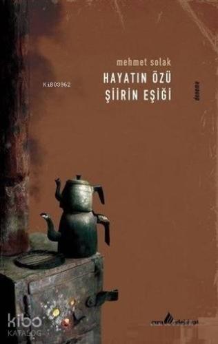 Hayatın Özü Şiirin Eşiği | Mehmet Solak | Çıra Yayınları