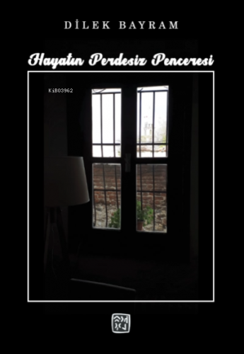 Hayatın Perdesiz Penceresi