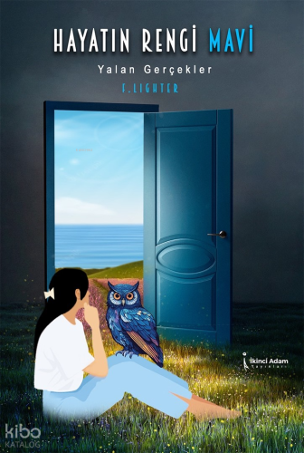 Hayatın Rengi Mavi;Yalan Gerçekler