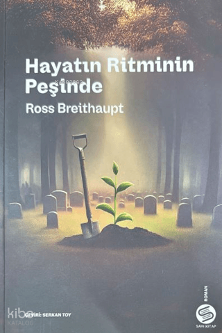 Hayatın Ritminin Peşinde | Ross Breithaupt | Sahi Kitap