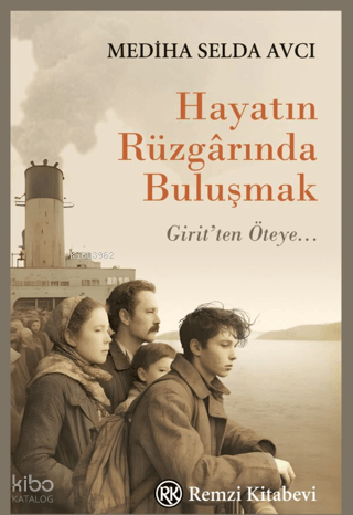 Hayatın Rüzgarında Buluşmak | Mediha Selda Avcı | Remzi Kitabevi