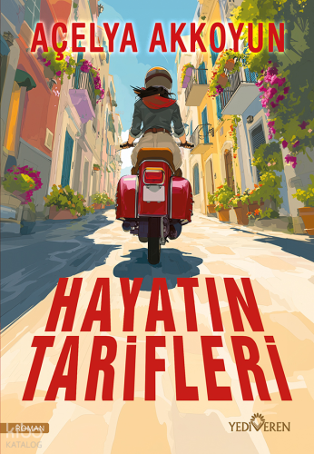 Hayatın Tarifleri | Açelya Akkoyun | Yediveren Yayınları