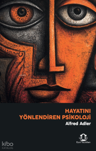 Hayatını Yönlendiren Psikoloji