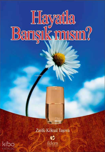 Hayatla Barışık mısın?
