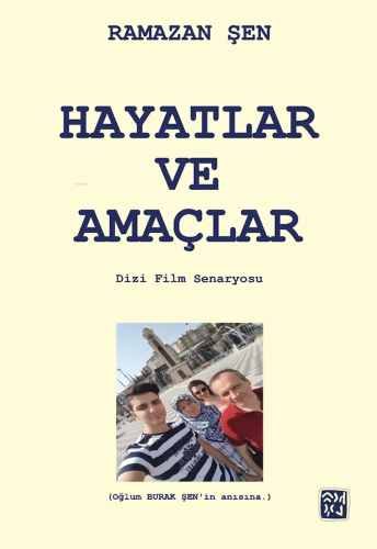 Hayatlar ve Amaçlar Dizi Film Senaryosu
