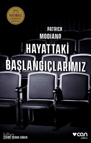 Hayattaki Başlangıçlarımız | Patrick Modiano | Can Yayınları
