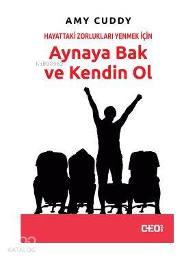 Hayattaki Zorlukları Yenmek İçin Aynaya Bak ve Kendin Ol