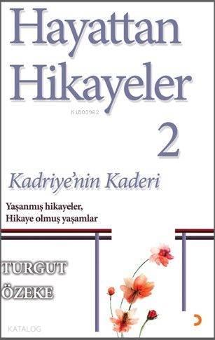 Hayattan Hikayeler 2; Kadriyenin Kaderi