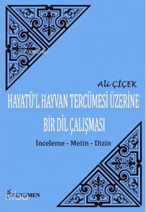 Hayatü'l Hayvan Tercümesi Üzerine Bir Dil Çalışması (İnceleme-Metin-Dizin)