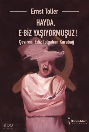 Hayda, E Biz Yaşıyormuşuz!