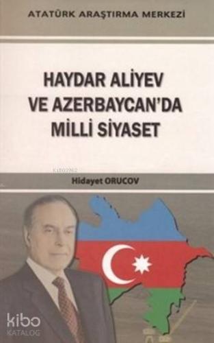 Haydar Aliyev ve Azerbaycan'da Milli Siyaset