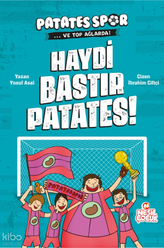 Haydi Bastır Patates!;Patatesspor ve Top Ağlarda