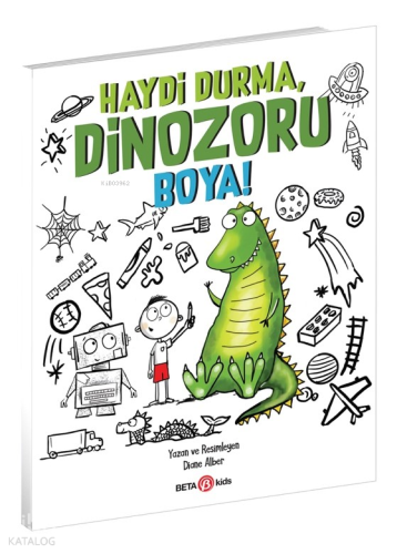 Haydi Durma, Dinozoru Boya! | Diane Alber | Beta Kids