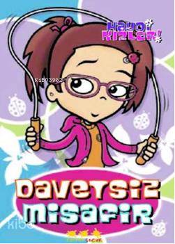 Haydi Kızlar - Davetsiz Misafir