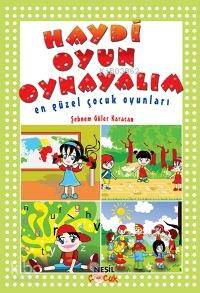 Haydi Oyun Oynayalım; En Güzel Çocuk Oyunları | Şebnem Güler Karacan |