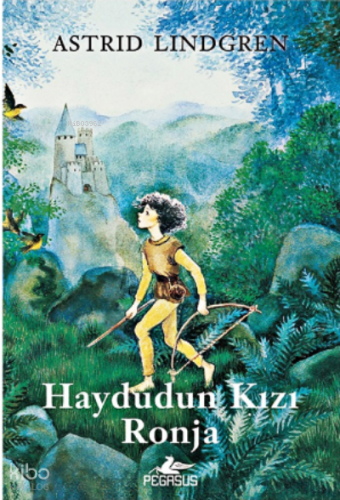 Haydudun Kızı Ronja | Astrid Lindgren | Pegasus Yayıncılık