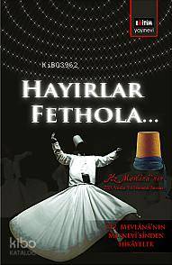 Hayırlar Fethola | Mevlânâ Celâleddîn-i Rûmî | Eğitim Yayınevi