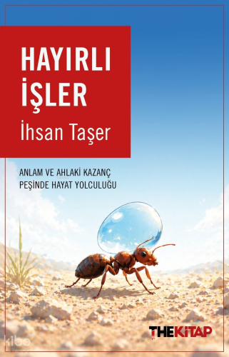 Hayırlı İşler;Anlam ve Ahlaki Kazanç Peşinde Hayat Yolculuğu