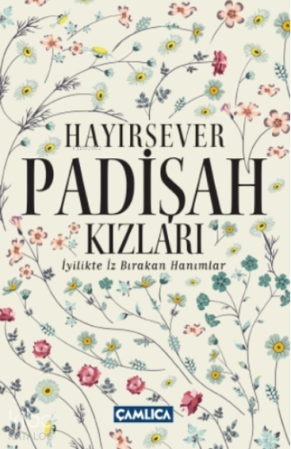 Hayırsever Padişah Kızları