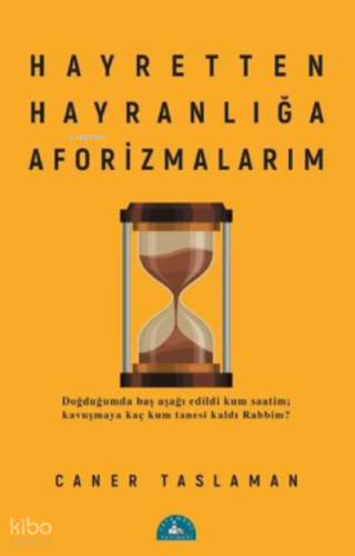 Hayretten Hayranlığa Aforizmalarım