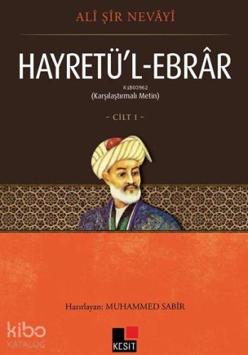 Hayretü'l-Ebrar Cilt 1 | Ali Şir Nevayi | Kesit Yayınları