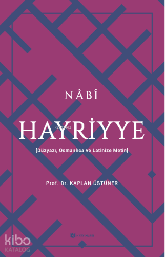 Hayriyye;Düzyazı, Osmanlıca ve Latinize Metin