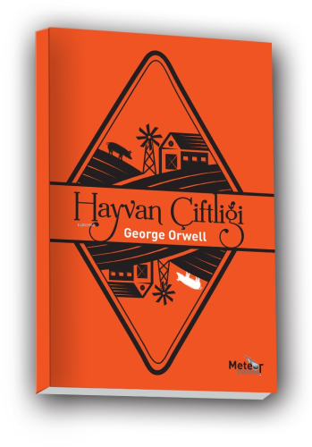 Hayvan Çiftiği;“Bütün Hayvanlar Eşittir Ama Bazıları Daha Eşittir.”