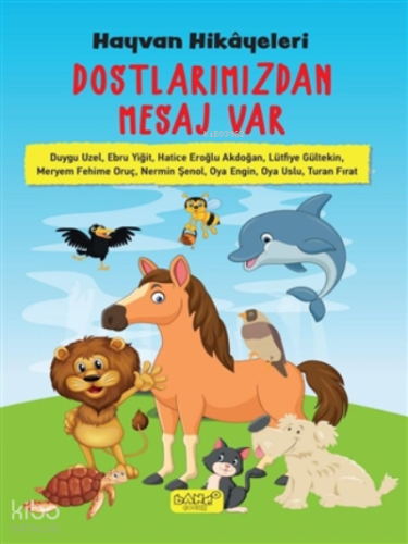Hayvan Hikayeleri - Dostlarımızdan Mesaj Var