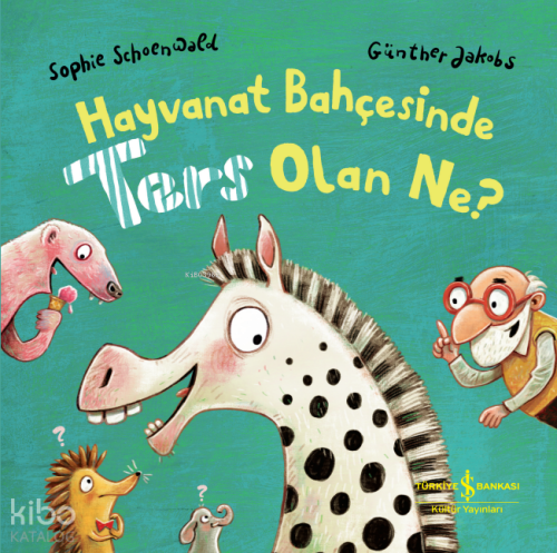 Hayvanat Bahçesinde Ters Olan Ne? | Sophie Schoenwald | Türkiye İş Ban