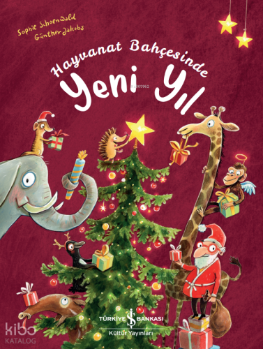 Hayvanat Bahçesinde Yeni Yıl | Sophie Schoenwald | Türkiye İş Bankası 