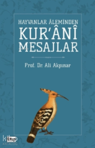 Hayvanlar Aleminden Kur'ani Mesajlar