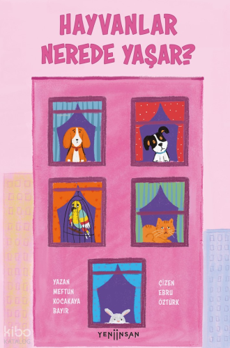 Hayvanlar Nerede Yaşar? | Meftun Kocakaya Bayır | Yeni İnsan Yayınevi