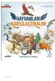 Hayvanları Karşılaştıralım | Lawrence F. Lowery | Nobel Akademik Yayın