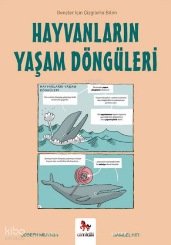 Hayvanların Yaşam Döngüleri;Gençler İçin Çizgilerle Bilim