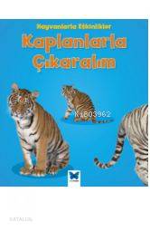 Hayvanlarla Etkinlikler - Kaplanlarla Çıkaralım