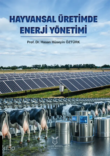 Hayvansal Üretimde Enerji Yönetimi | Hasan Hüseyin Öztürk | Akademisye
