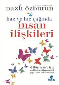 Haz Ve Hız Çağında İnsan İlişkileri