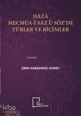 Haza Mecmua-i Saz ü Söz'de Türler ve Biçimler