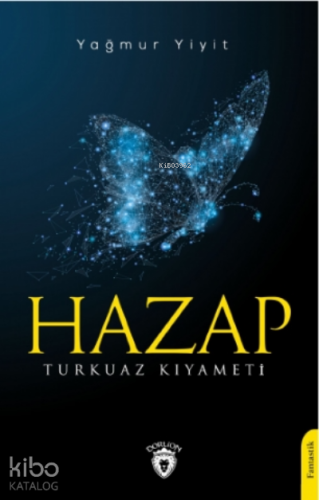 Hazap Turkuaz Kıyameti | Yağmur Yiyit | Dorlion Yayınevi