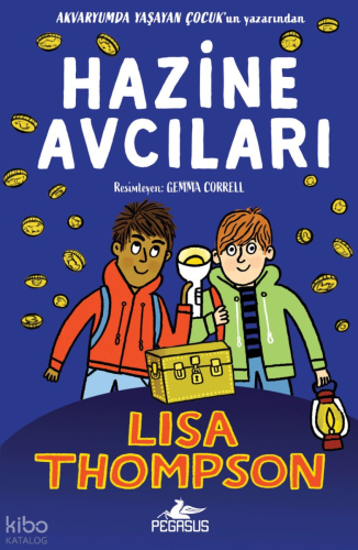Hazine Avcıları | Lisa Thompson | Pegasus Yayıncılık