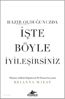 Hazır Olduğunuzda İşte Böyle İyileşirsiniz