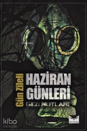 Haziran Günleri; Gezi Notları